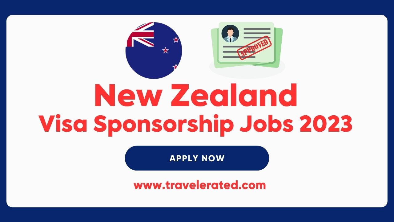 You are currently viewing Visa Sponsorship Jobs New Zealand 2023: New Zealand Work Guide 2023